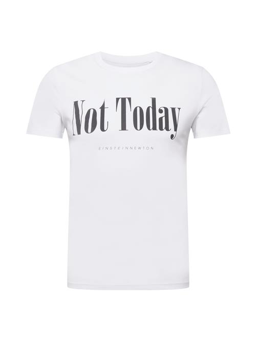 Se EINSTEIN & NEWTON Bluser & t-shirts 'Not Today'  sort / hvid ved About You